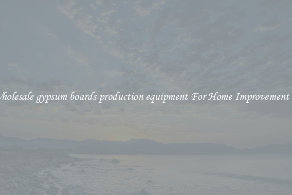 Shop Wholesale gypsum boards production equipment For Home Improvement Projects