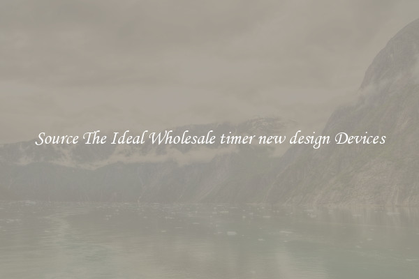 Source The Ideal Wholesale timer new design Devices