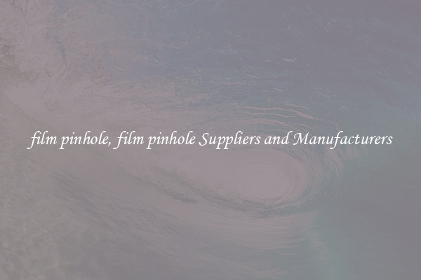 film pinhole, film pinhole Suppliers and Manufacturers