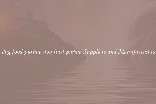 dog food purina, dog food purina Suppliers and Manufacturers