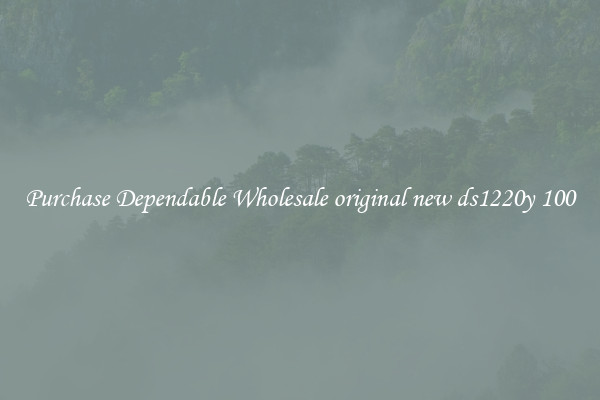 Purchase Dependable Wholesale original new ds1220y 100