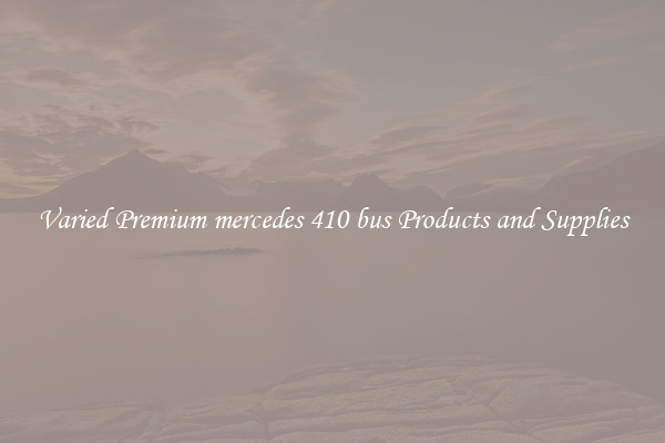 Varied Premium mercedes 410 bus Products and Supplies
