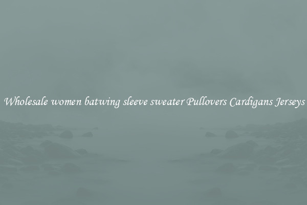 Wholesale women batwing sleeve sweater Pullovers Cardigans Jerseys
