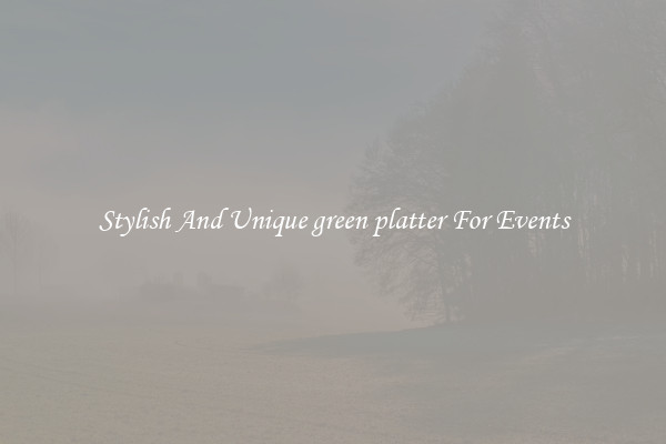Stylish And Unique green platter For Events