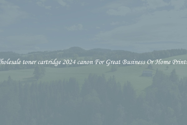 Wholesale toner cartridge 2024 canon For Great Business Or Home Printing