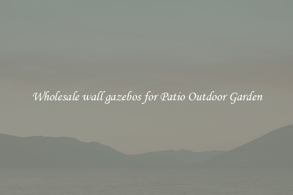 Wholesale wall gazebos for Patio Outdoor Garden