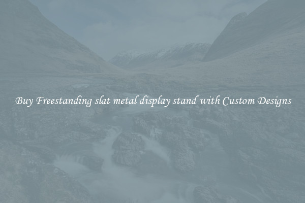 Buy Freestanding slat metal display stand with Custom Designs