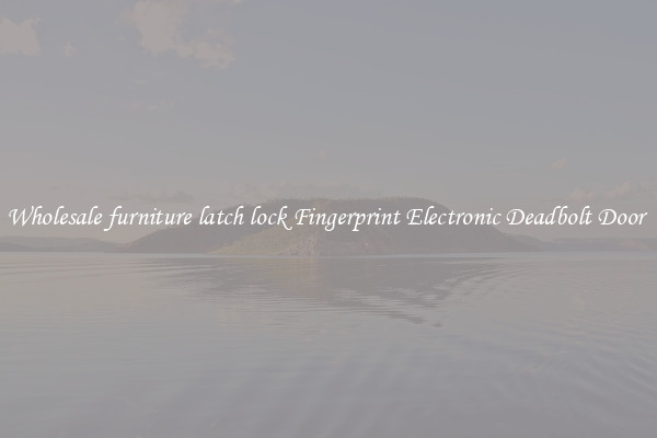 Wholesale furniture latch lock Fingerprint Electronic Deadbolt Door 