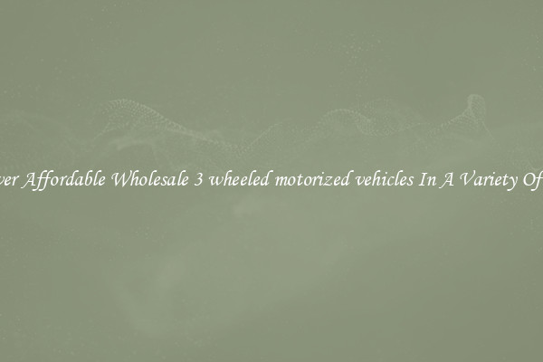 Discover Affordable Wholesale 3 wheeled motorized vehicles In A Variety Of Forms