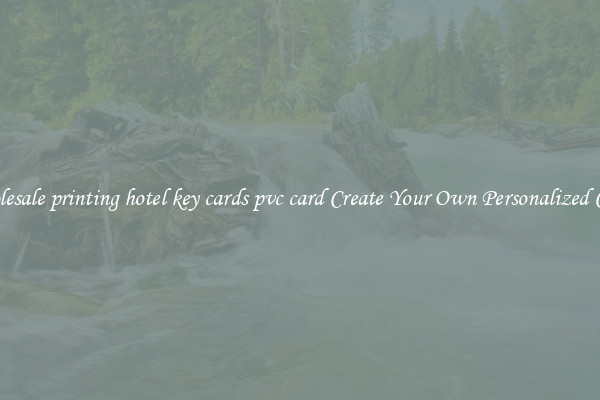 Wholesale printing hotel key cards pvc card Create Your Own Personalized Cards