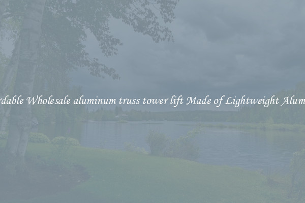Affordable Wholesale aluminum truss tower lift Made of Lightweight Aluminum 